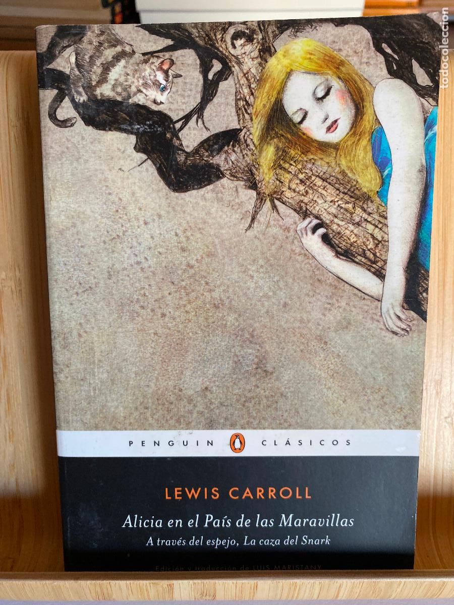 Libros de segunda mano: ALICIA EN EL PA&Iacute;S DE LAS MARAVILLAS / A TRAV&Eacute;S DEL ESPEJO / LA CAZA DEL SNARK. LEWIS CARROLL.