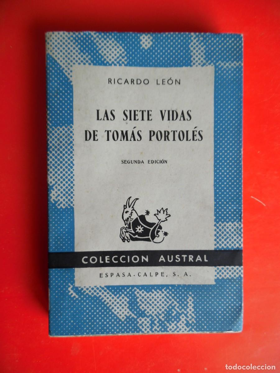Libros de segunda mano: Las siete vidas de Tom&aacute;s Portol&eacute;s. R. Le&oacute;n. Colecci&oacute;n Austral n&ordm;561. 2&ordf;Ed. 1961 Espasa Calpe