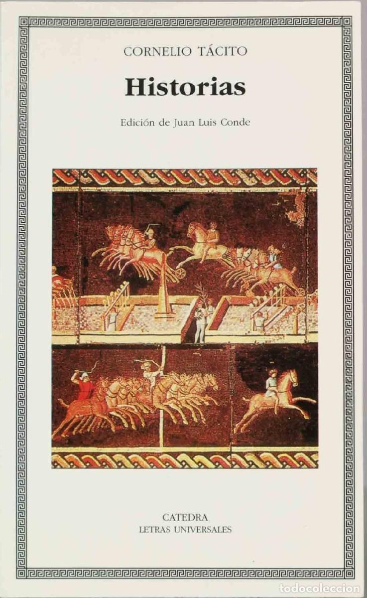 Libros de segunda mano: Cornelio T&aacute;cito - Historias Ed C&aacute;tedra. Letras Universales n&ordm; 384 1&ordf; ed. 2006