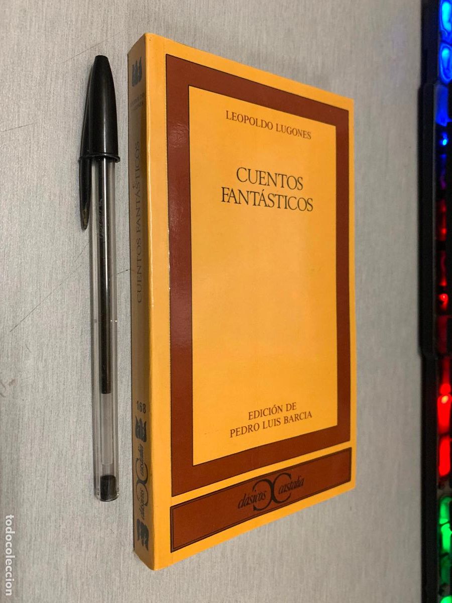 Libros de segunda mano: CUENTOS FANT&Aacute;STICOS / LEOPOLDO LUGONES / CL&Aacute;SICOS CASTALIA 1988
