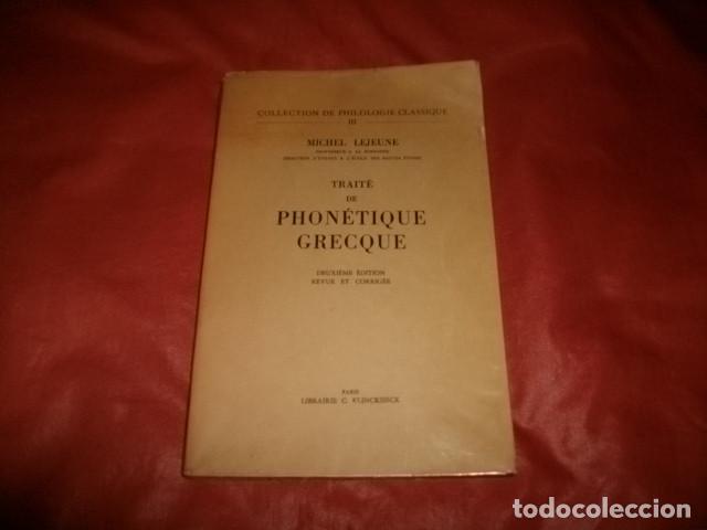 Libros de segunda mano: Trait&eacute; de Phon&eacute;tique Grecque - Michel Lejeune