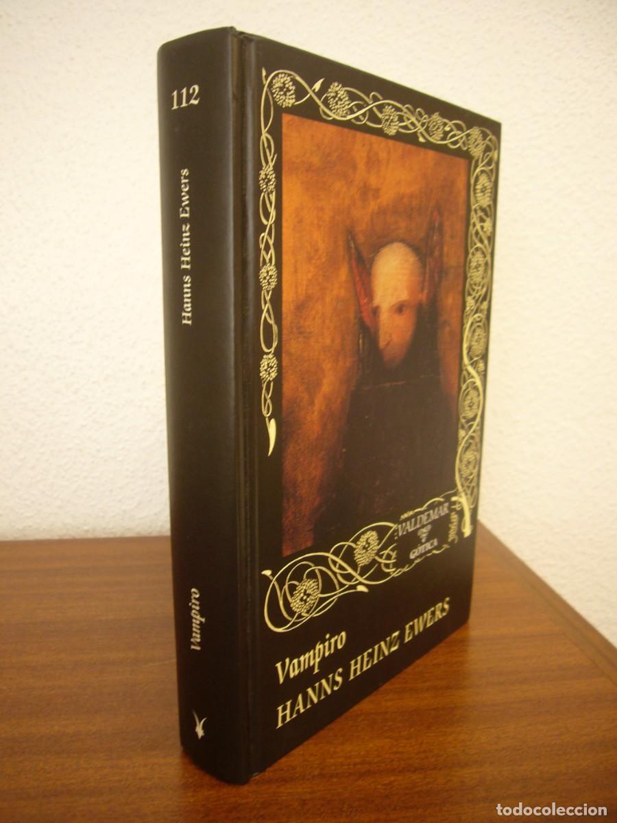 Libros de segunda mano: HANS HEINZ EWERS: VAMPIRO (VALDEMAR, G&Oacute;TICA, 2018) EXCELENTE ESTADO. MUY RARO.