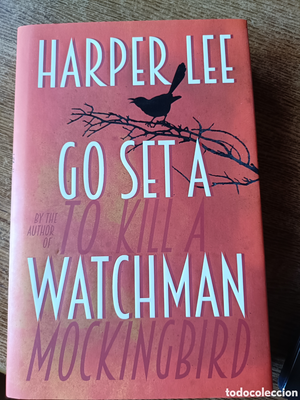 Libros de segunda mano: Go set a Watchman, Harper Lee. William Heinemann, London. Tapa dura, ingl&eacute;s. To kill a mockingbird 2