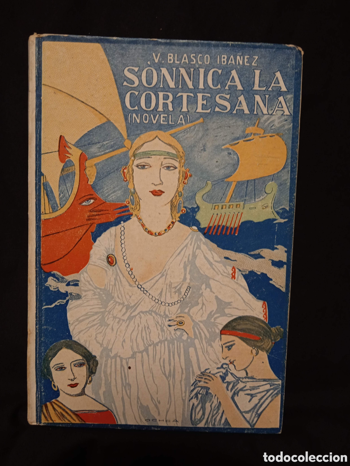 Libros de segunda mano: S&Oacute;NNICA LA CORTESANA - VICENTE BLASCO IB&Aacute;&Ntilde;EZ - PROMETEO 1919 (TAPA CART&Oacute;N) #9764