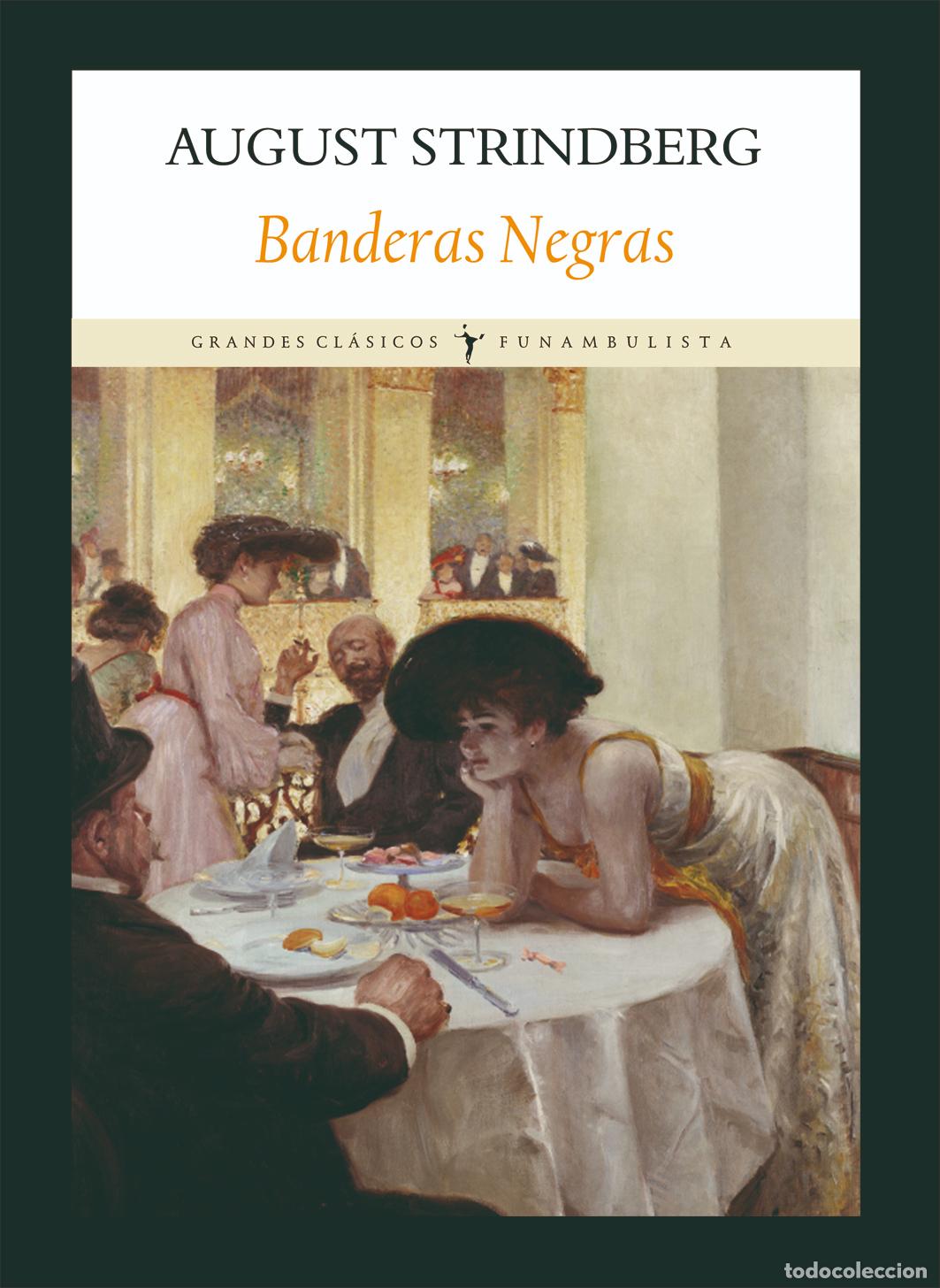 Libros de segunda mano: Banderas Negras. August Strindberg. Editorial Funambulista 2010 1&ordf; Edici&oacute;n