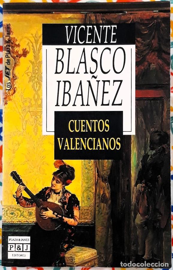Libros de segunda mano: Cuentos valencianos - Vicente Blasco Ib&aacute;&ntilde;ez - Plaza & Jan&eacute;s, 1991