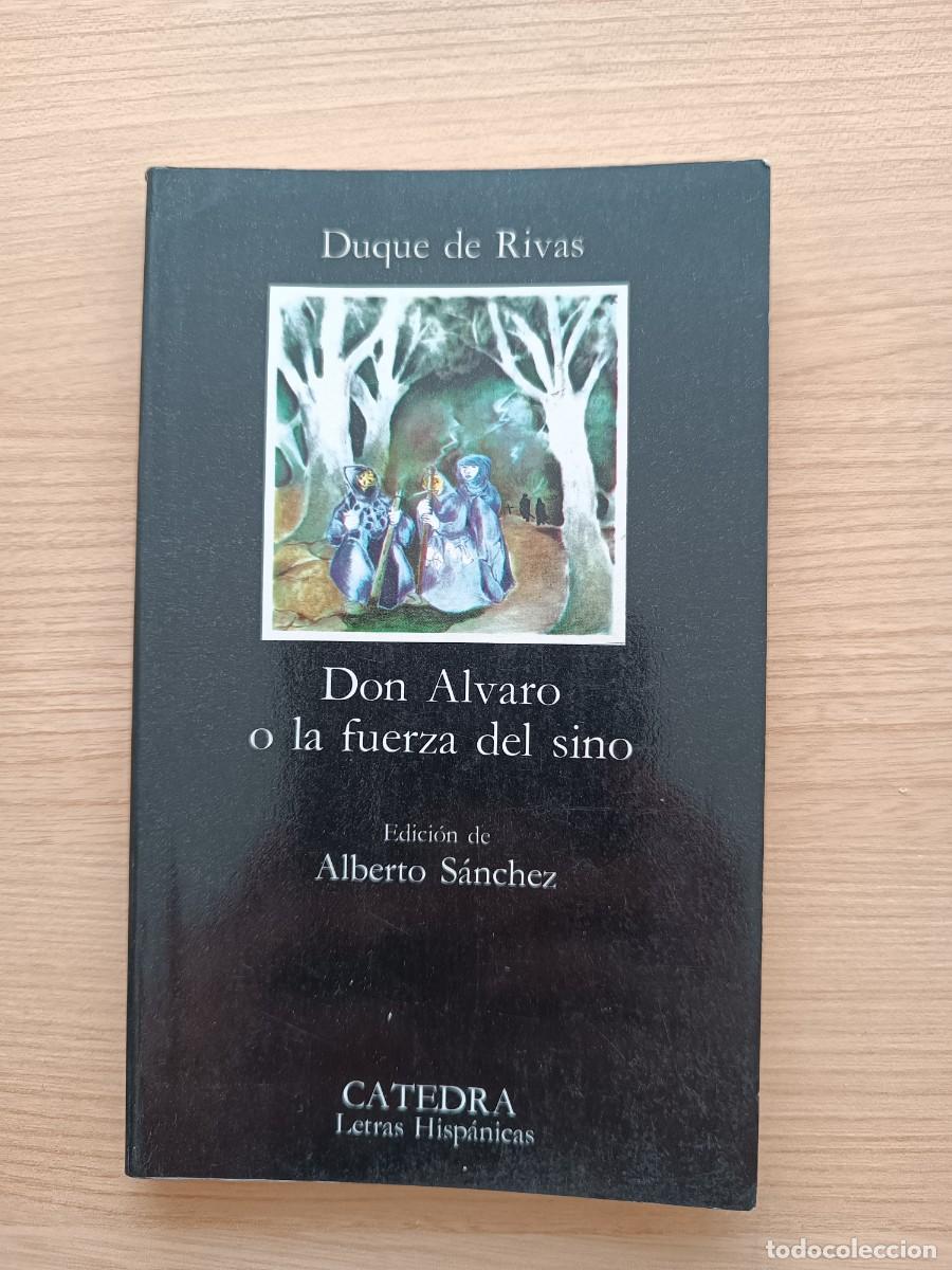 Libros de segunda mano: Don &Aacute;lvaro o la fuerza del sino - Duque de Rivas. C&aacute;tedra