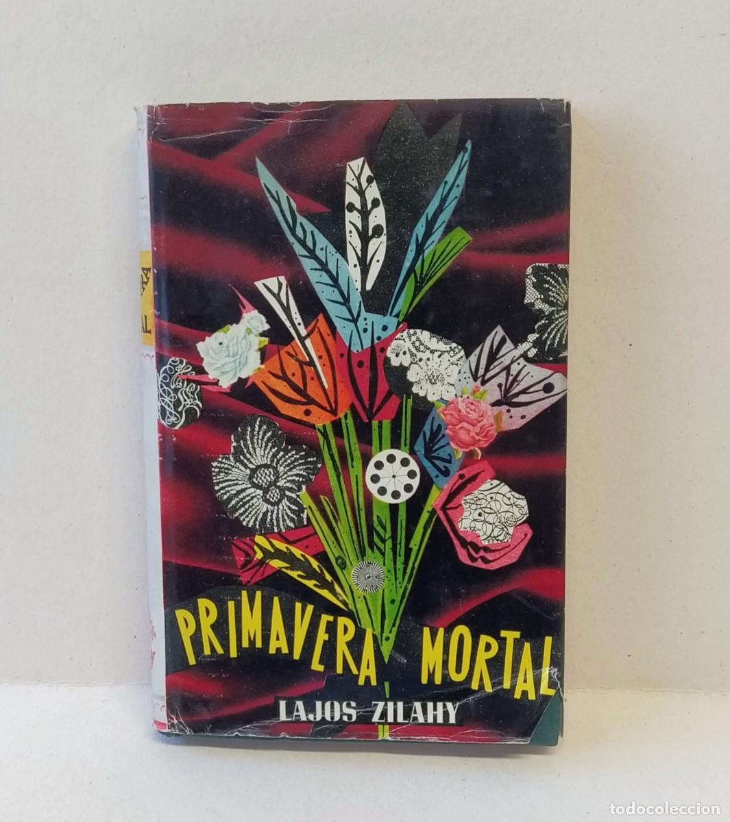 Libros de segunda mano: Primavera Mortal - Lajos Zilahy