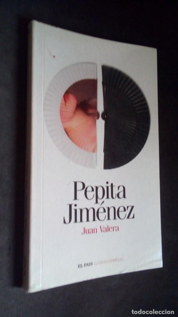 Libros de segunda mano: LIBRO COLECCION EL PAIS -PEPITA JIMENEZ DE JUAN VALERA -COMO NUEVO