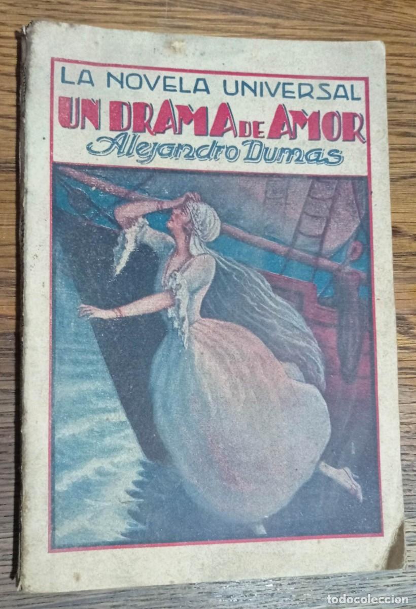 Libros de segunda mano: UN DRAMA DE AMOR - ALEJANDRO DUMAS - LA NOVELA UNIVERSAL N&ordm; 20 - EDITORIAL BUIGAS