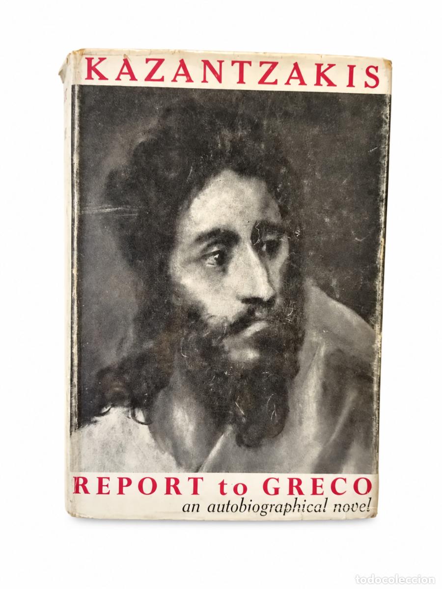 Libros de segunda mano: Nikos Kazantzakis &ndash; Report to Greco &ndash; Bruno Cassirer &ndash; 1965 LM