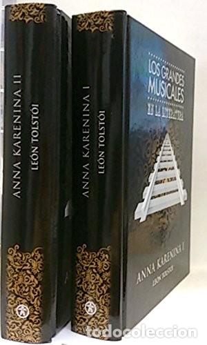 Libros de segunda mano: Los Grandes Musicales en la Literatura. Ana Karenina I y II. Le&oacute;n Tolstoi. **Nuevo**