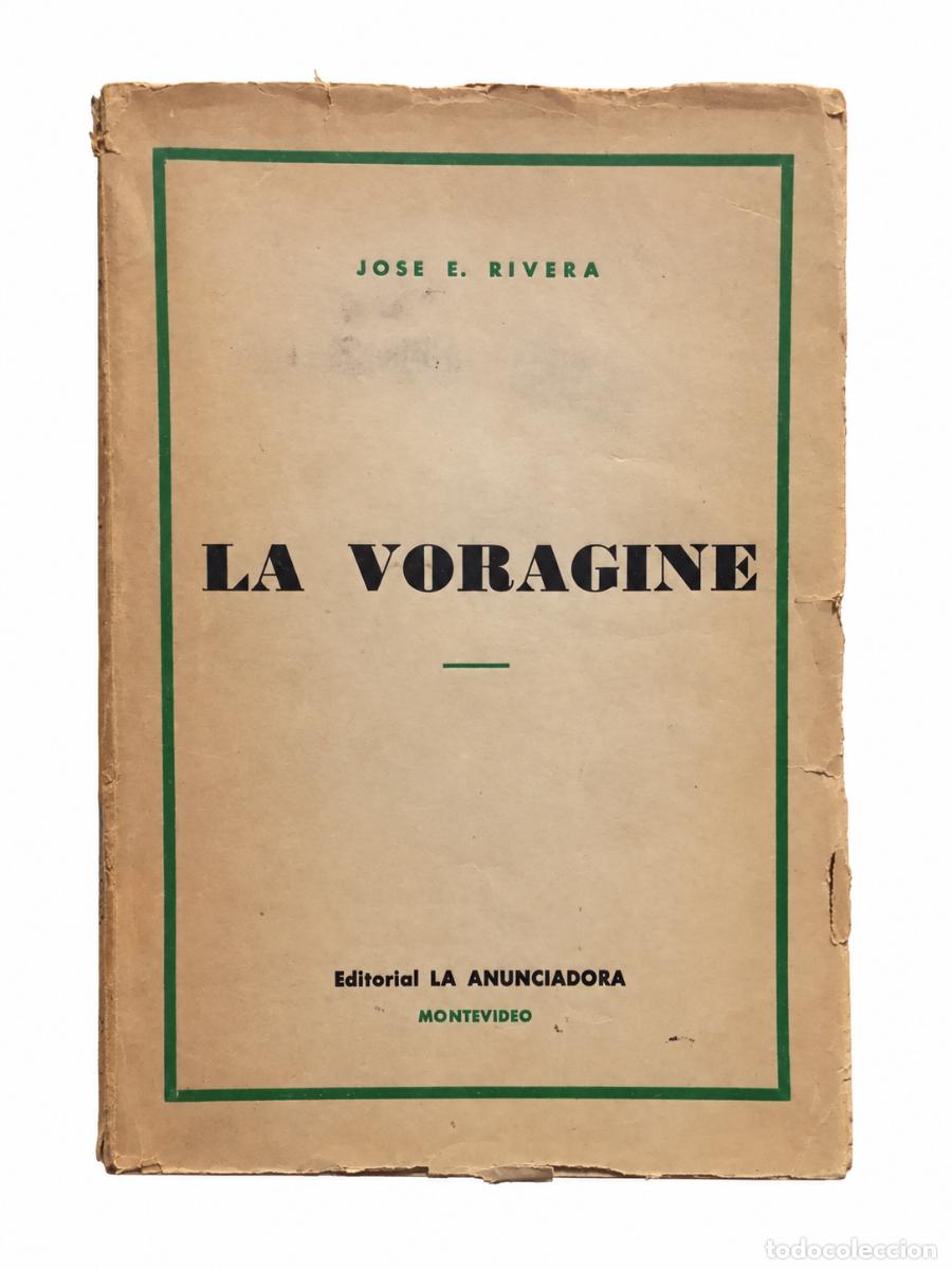Libros de segunda mano: Jos&eacute; Eustasio Rivera &ndash; La vor&aacute;gine &ndash; La Anunciadora &ndash; c. 1940 LM