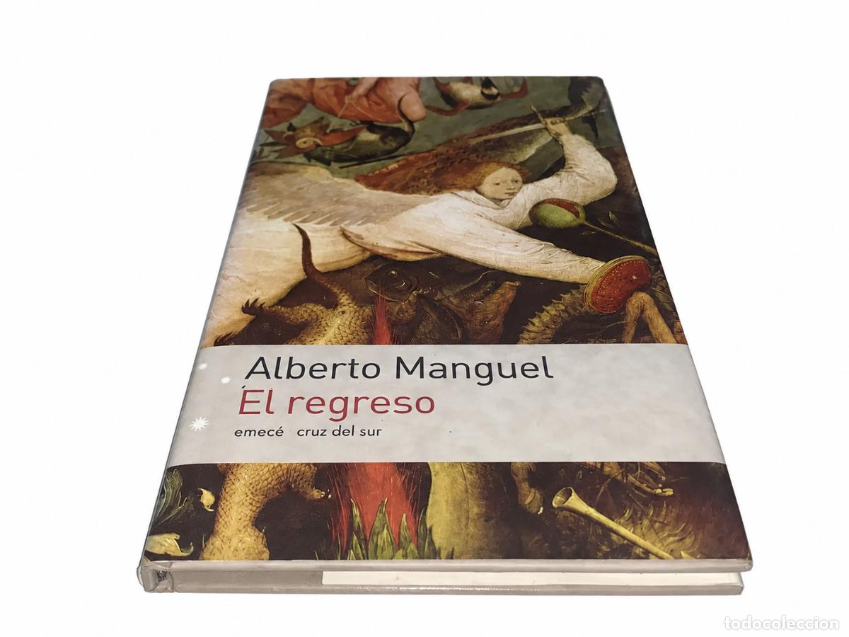 Libros de segunda mano: Alberto Manguel &ndash; El regreso &ndash; Emec&eacute; &ndash; 2005 LM