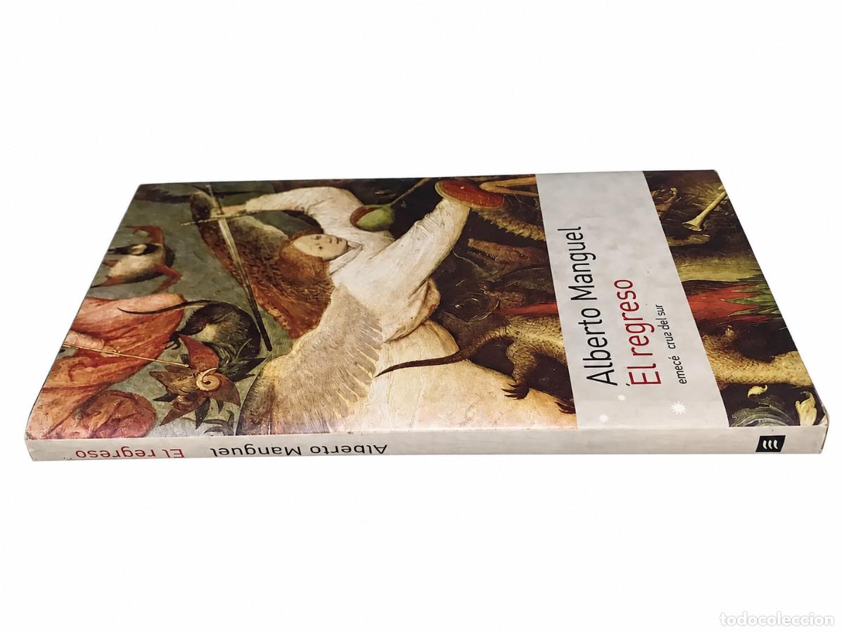 Libros de segunda mano: Alberto Manguel &ndash; El regreso &ndash; Emec&eacute; &ndash; 2005 LM - Foto 2