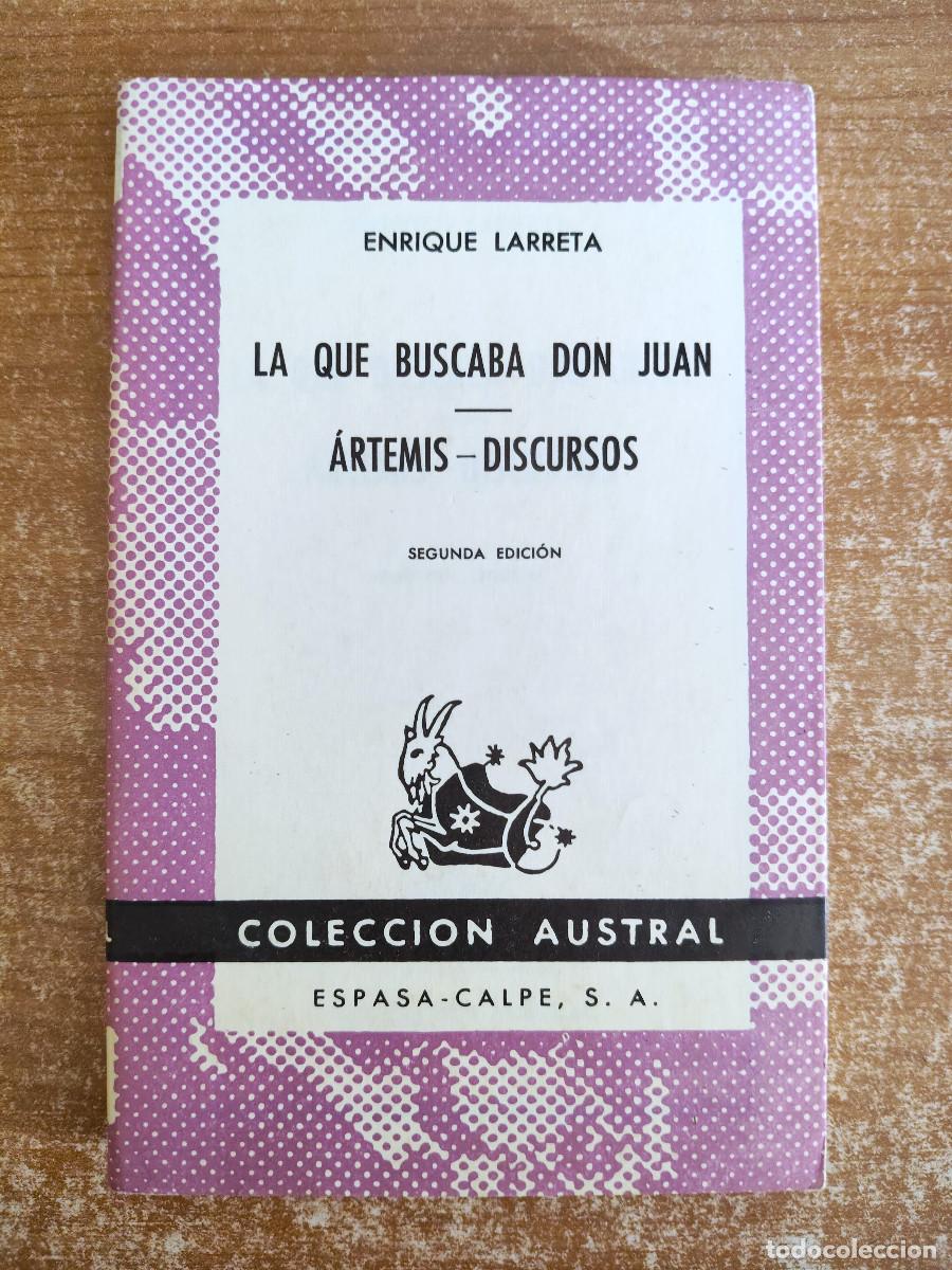 Libros de segunda mano: La que buscaba Don Juan - &Aacute;rtemis-Discursos - Enrique Larreta - Colecci&oacute;n Austral n&ordm; 510