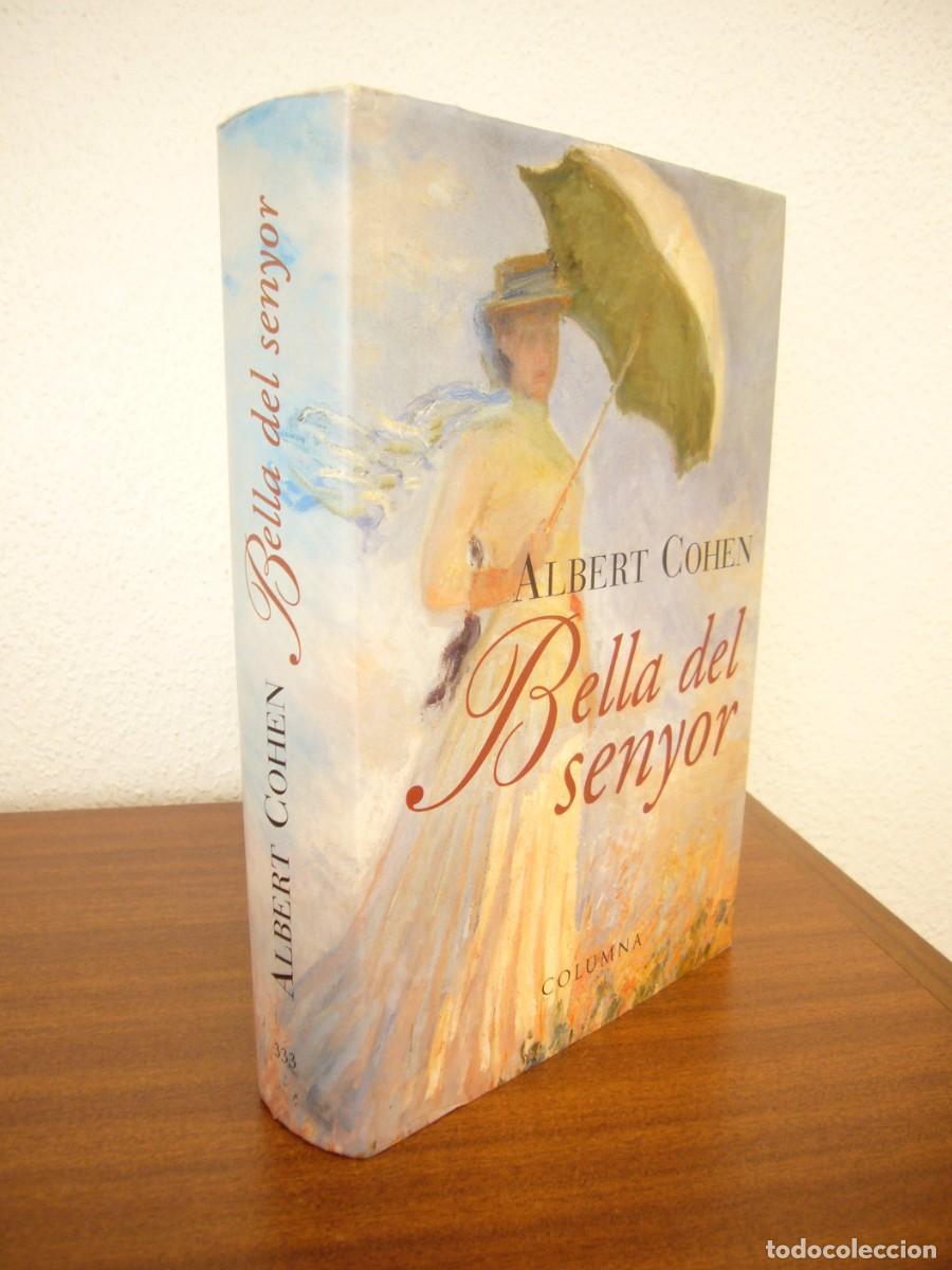 Libros de segunda mano: ALBERT COHEN: BELLA DEL SENYOR (COLUMNA, 1999) TAPA DURA. PERFECTE ESTAT. MOLT RAR.