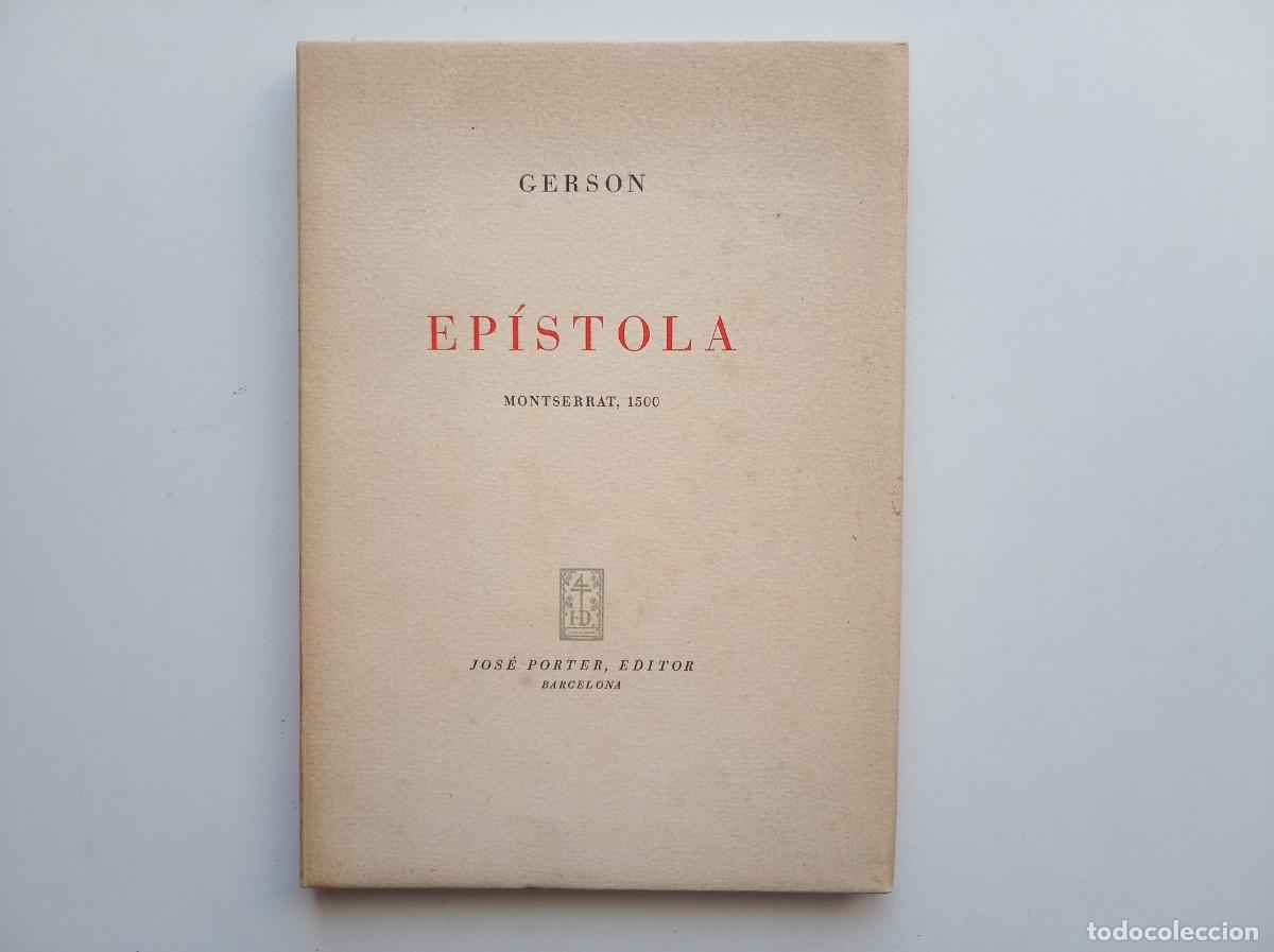 Libros de segunda mano: GERSON. EP&Iacute;STOLA. MONTSERRAT 1500. FACS&Iacute;MIL DEL INCUNAGLE. TIPOGRAFIA GOTICA. 1946.