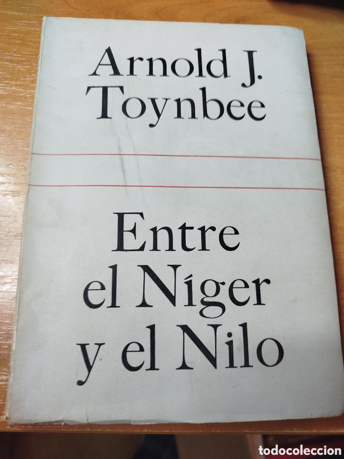 Libros de segunda mano: Entre en N&iacute;ger y el Nilo. Arnold j. Toynbee