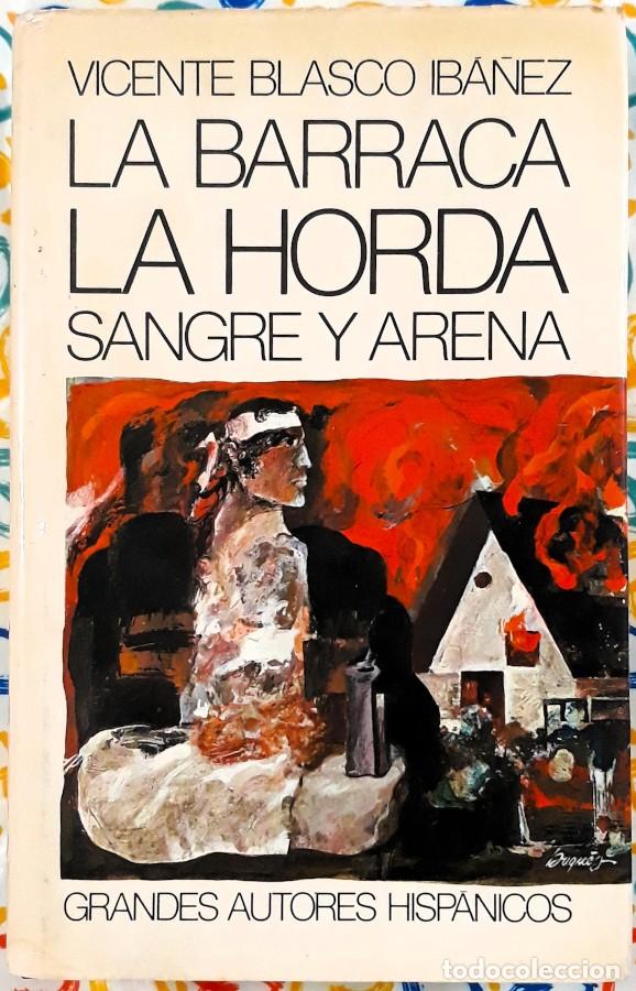 Libros de segunda mano: La Barraca / La Horda / Sangre y Arena (Volumen conjunto) - Blasco Ib&aacute;&ntilde;ez