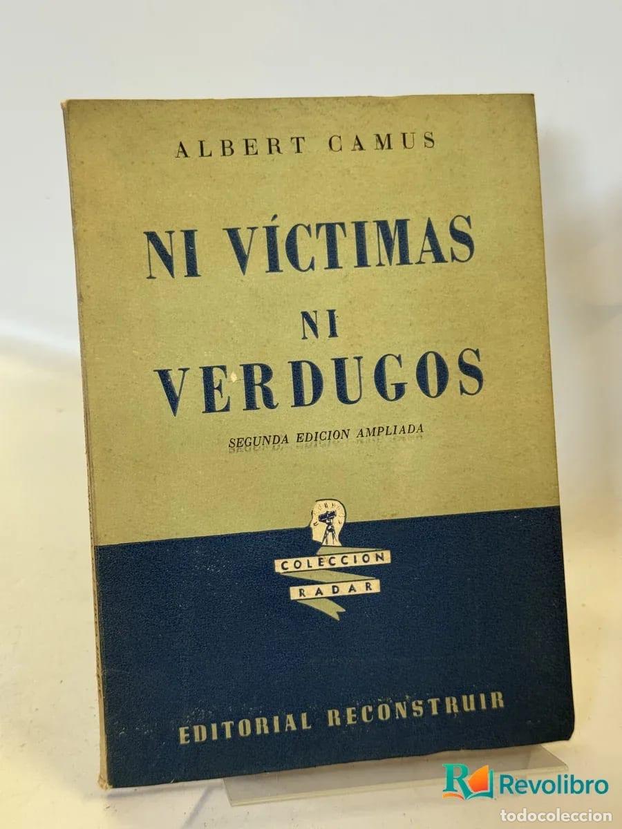 Libros de segunda mano: Ni V&iacute;ctimas Ni Verdugos - Albert Camus