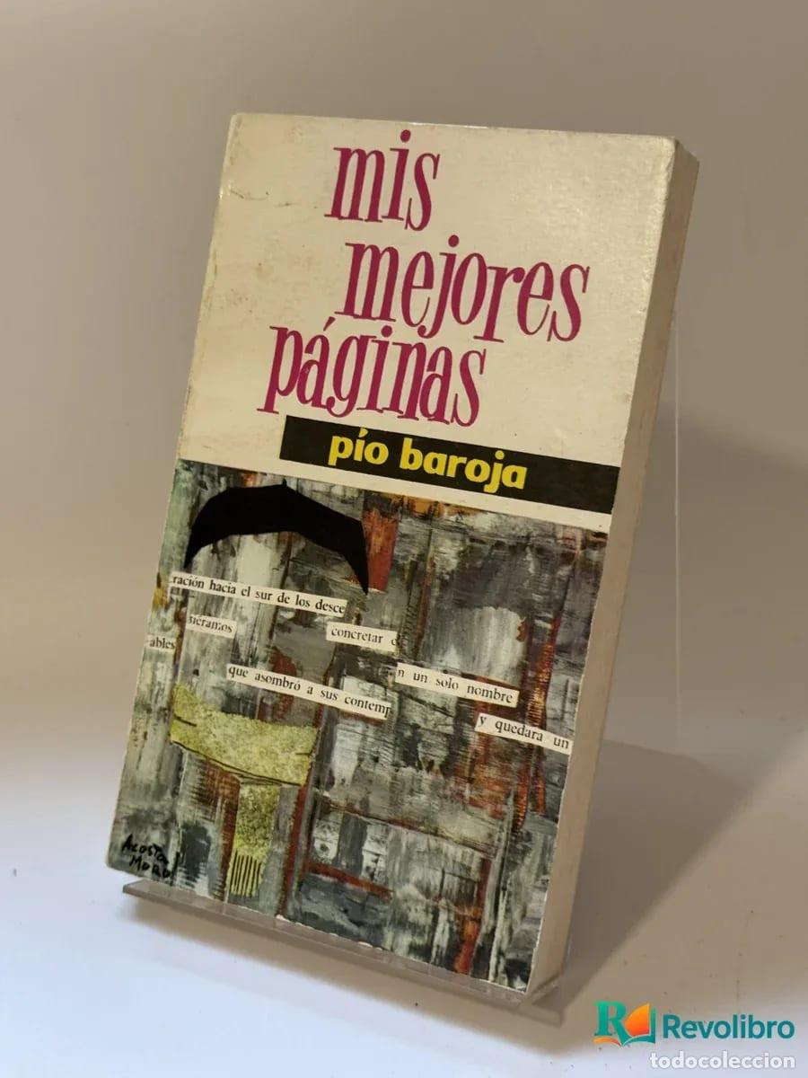 Libros de segunda mano: Mis mejores p&aacute;ginas - P&iacute;o Baroja