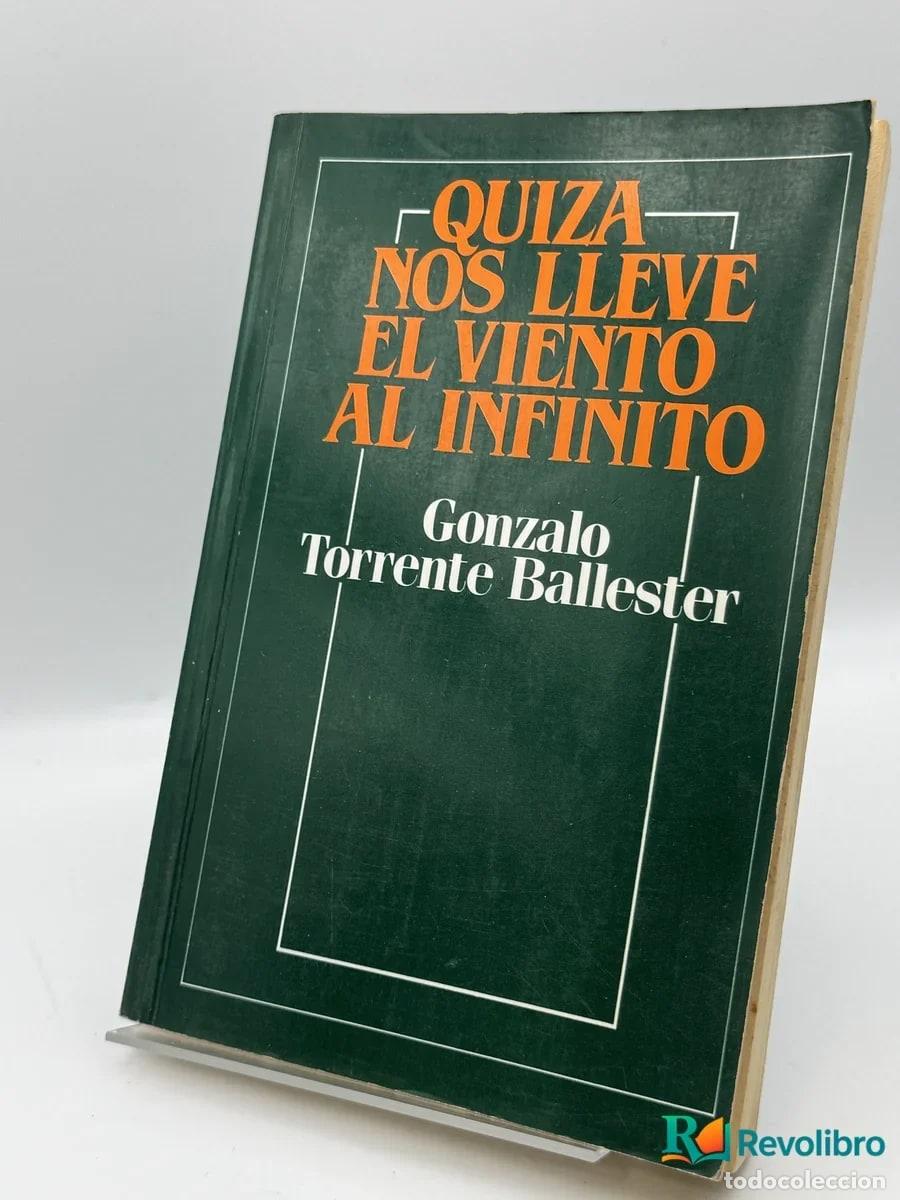 Libros de segunda mano: Quiz&aacute; nos lleve el viento al infinito - Gonzalo Torrente Ballester