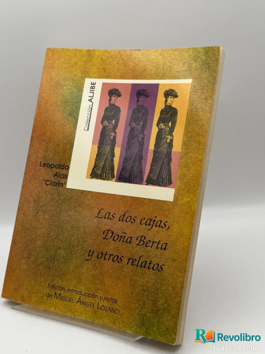 Libros de segunda mano: Las dos cajas, Do&ntilde;a Berta y otros relatos - Leopoldo Alas &rdquo;Clar&iacute;n&rdquo;