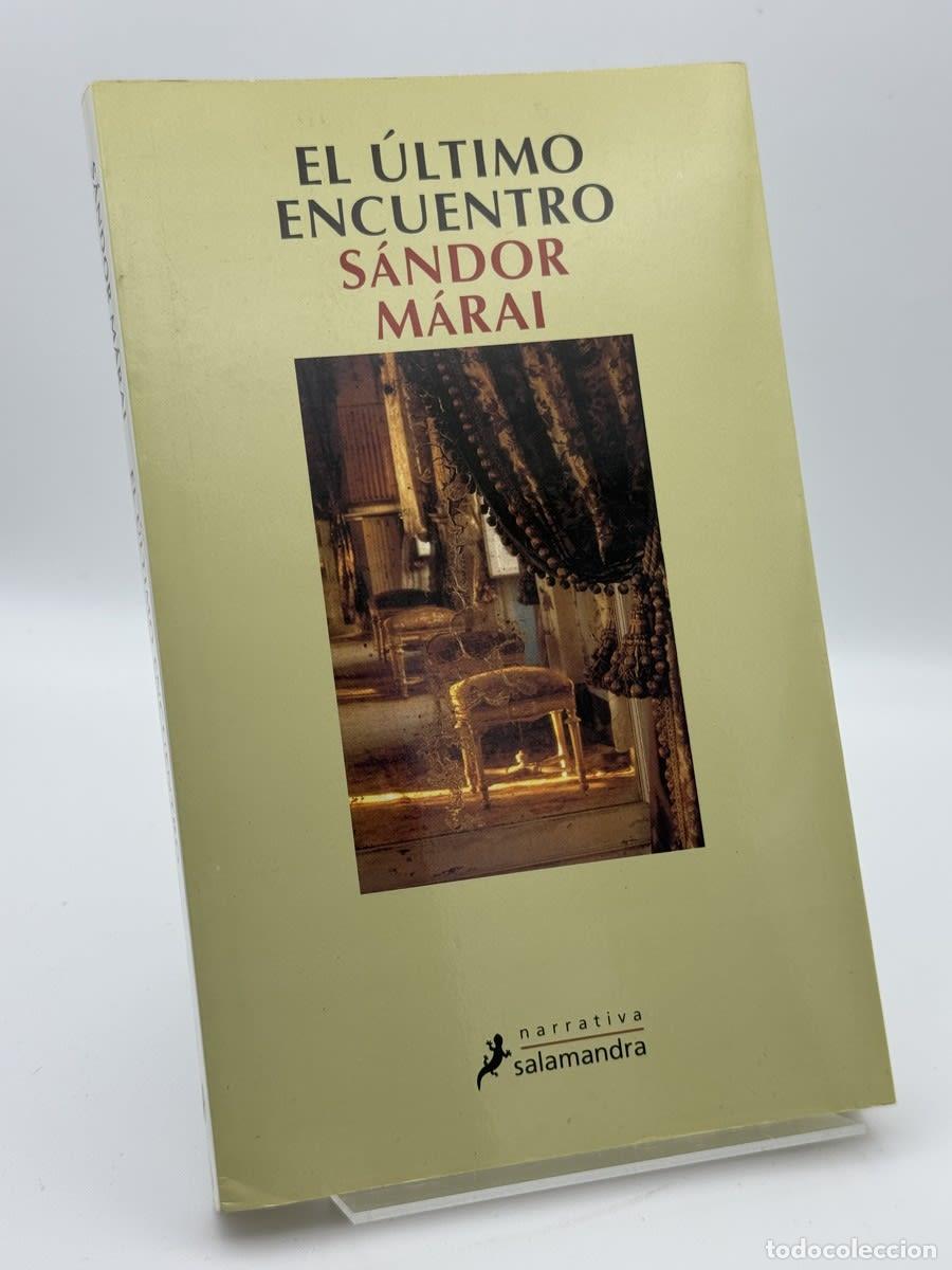 Libros de segunda mano: El &uacute;ltimo encuentro - S&aacute;ndor M&aacute;rai - Foto 1