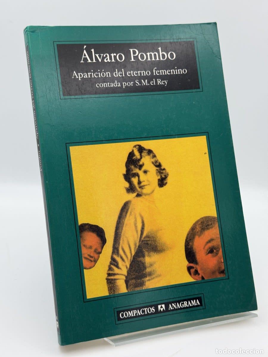 Libros de segunda mano: Aparici&oacute;n del eterno femenino contada por S.M. el Rey - &Aacute;lvaro Pombo