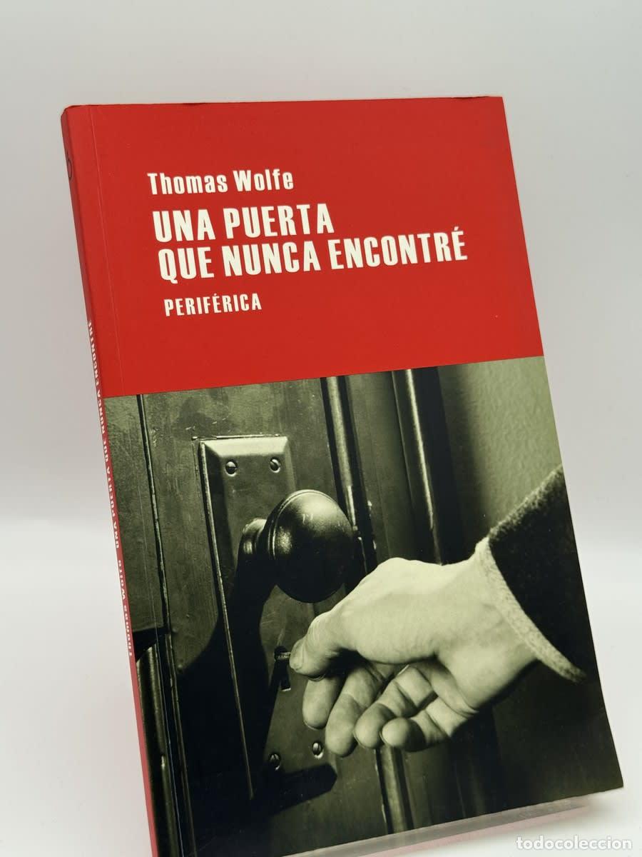 Libros de segunda mano: Una puerta que nunca encontr&eacute; - Thomas Wolfe - Thomas Wolfe, Juan Sebasti&aacute;n C&aacute;rdenas