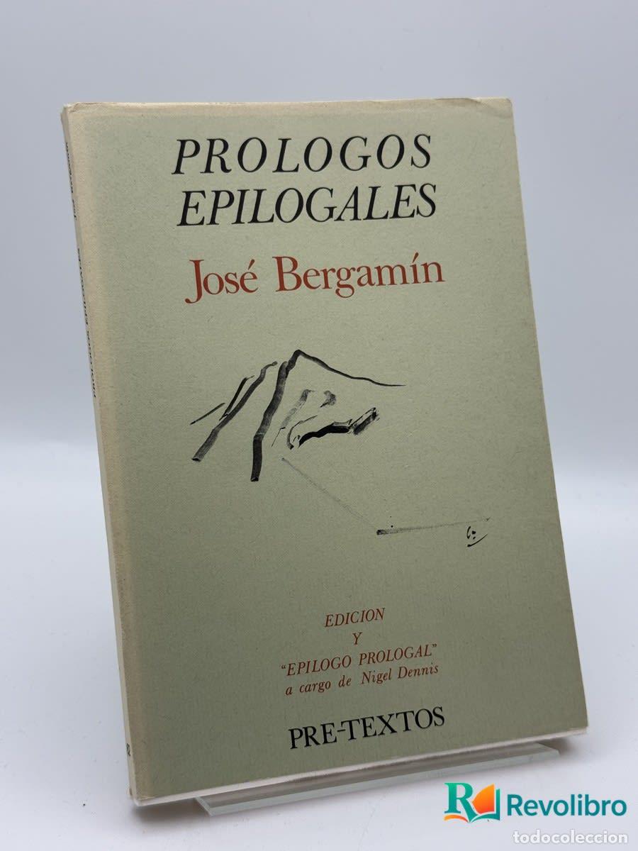 Libros de segunda mano: Prólogos epilogales - Jos&eacute; Bergam&iacute;n