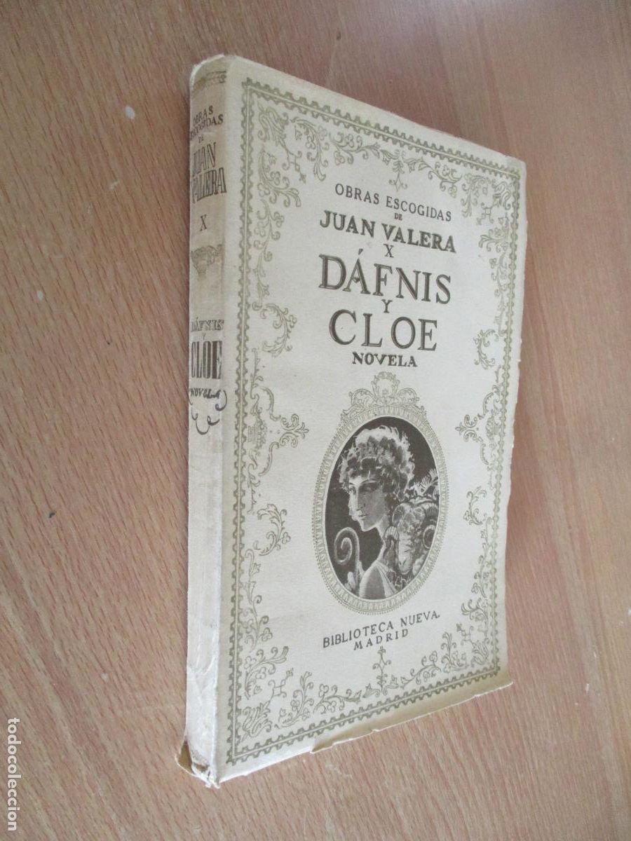 Libros de segunda mano: OBRAS ESCOGIDAS DE JUAN VALERA X D&Aacute;FNIS Y CLOE, NOVELA, BIBLIOTECA NUEVA- 1927- SIGUE
