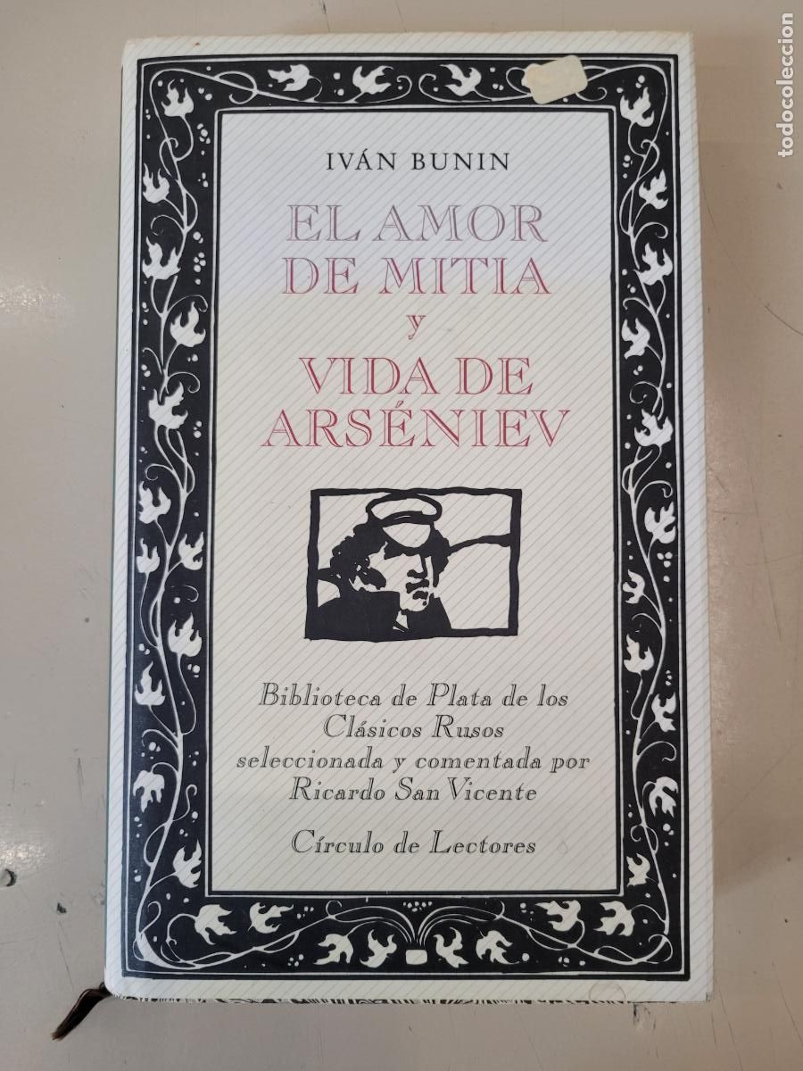 Libros de segunda mano: &rdquo;El amor de Mitia&rdquo; y &rdquo;Vida de Arseniev&rdquo;. Iv&aacute;n Bunin
