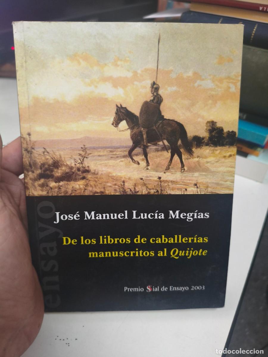 Libros de segunda mano: Luc&iacute;a Meg&iacute;as, Jos&eacute; Manuel - De los libros de caballer&iacute;as manuscritos al Quijote