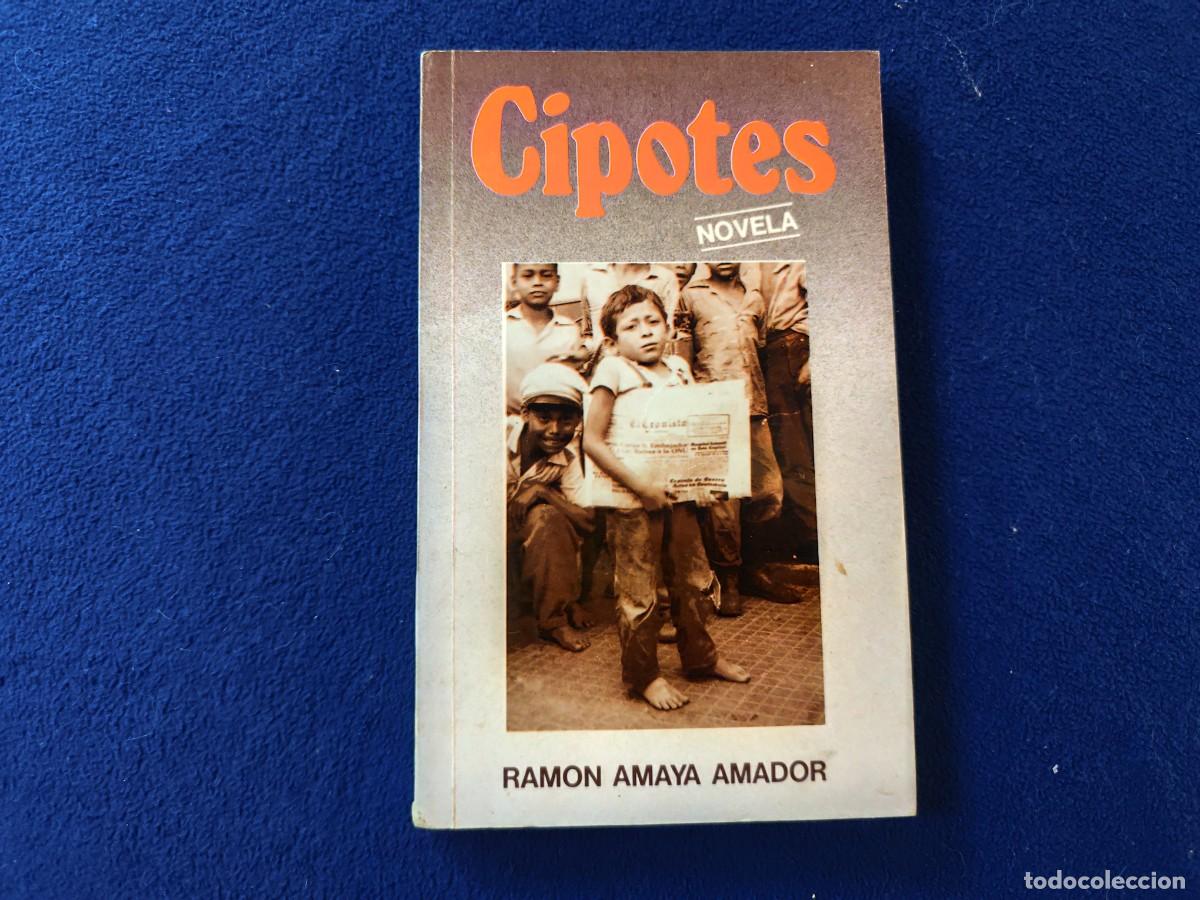 Libros de segunda mano: CIPOTES Ram&oacute;n Amaya Amador Editorial Ram&oacute;n Amaya Amador Honduras 12&ordf; Edici&oacute;n 2004