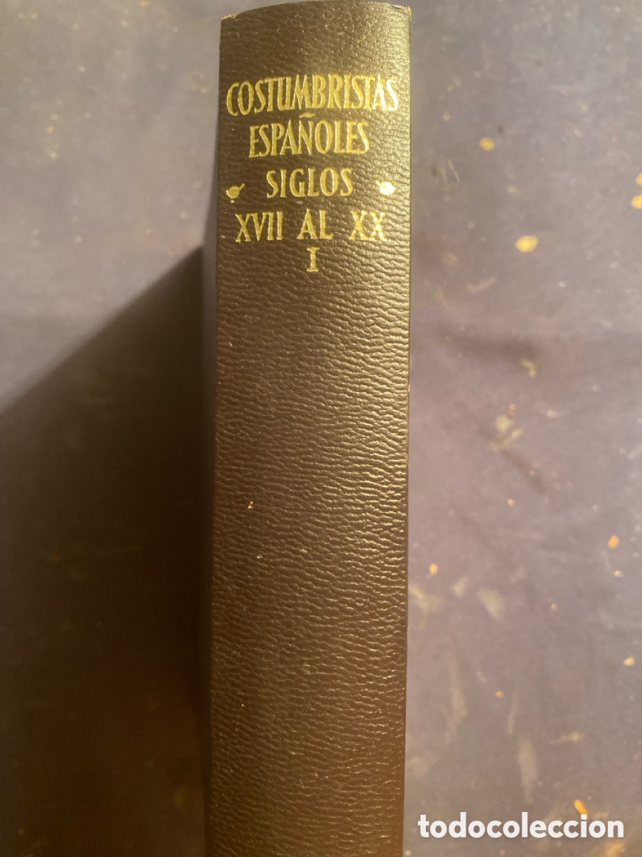 Libros de segunda mano: COSTUMBRISTAS ESPA&Ntilde;OLES. TOMO I. AUTORES CORRESPONDIENTES A LOS SIGLOS XVII-XVIII Y XIX -
