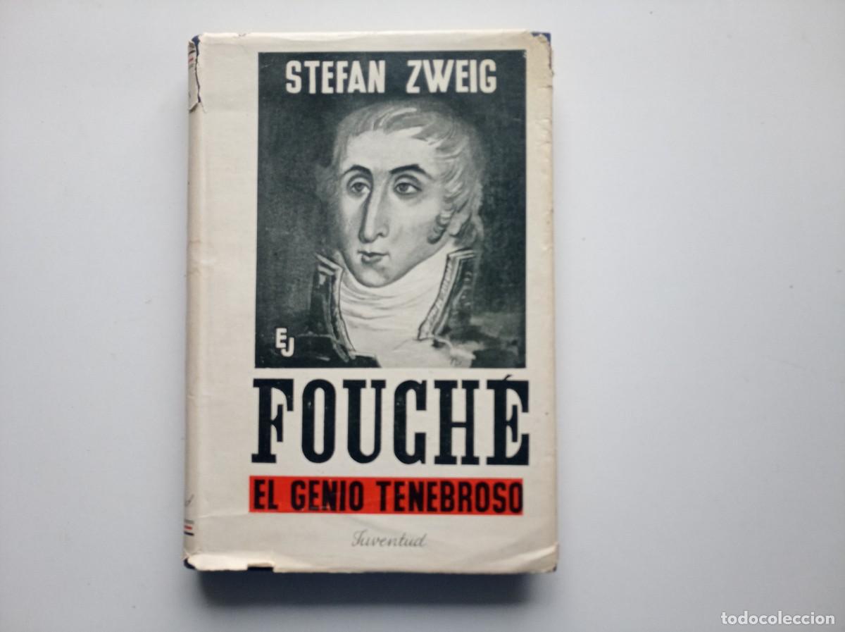 Libros de segunda mano: STEFAN ZWEIG. FOUCH&Eacute;. EL GENIO TENEBROSO. JUVENTUD 1945. ILUSTRADO.