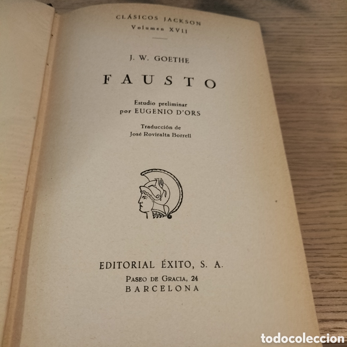 Libros de segunda mano: FAUSTO - J.W. GOETHE- EDITORIAL &Eacute;XITO 1957 (CL&Aacute;SICOS JACKSON)