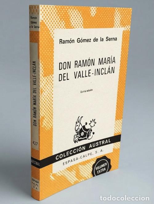 Libros de segunda mano: �F633 - GOMEZ DE LA SERNA. DON RAMON MARIA DEL VALLE INCLAN. AUSTRAL. N&ordm; 427. ESPASA CALPE. A&Ntilde;O 1979