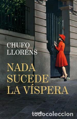 Libros de segunda mano: Chufo Llorens. Nada sucede la v&iacute;spera