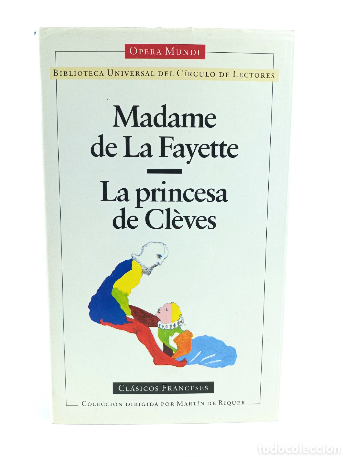 Libros de segunda mano: La Princesa de Cleves. Madame de La Fayette. C&iacute;rculo de lectores, Opera Mundi, 1995.