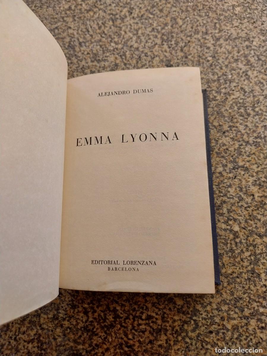 Libros de segunda mano: EMMA LYONNA -- ALEJANDRO DUMAS -- LORENZANA 1970 --