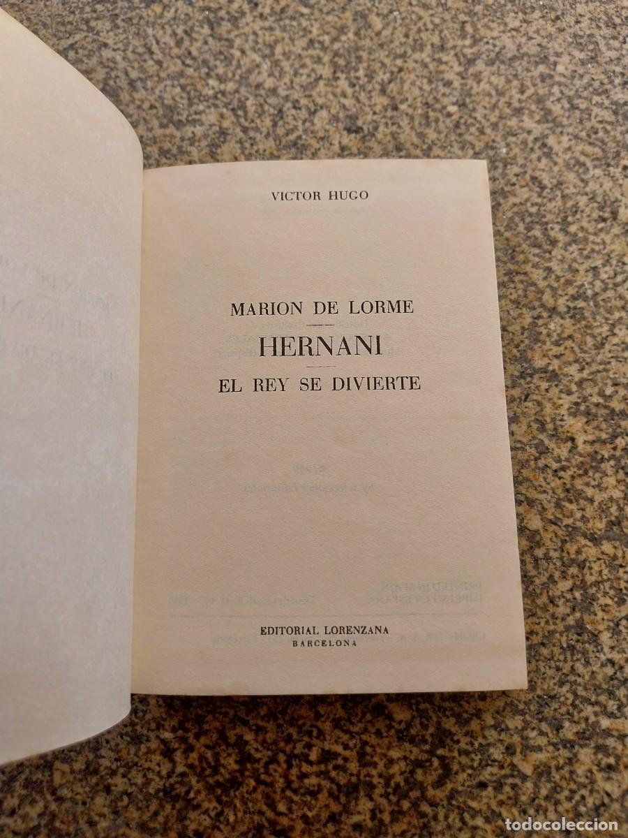 Libros de segunda mano: MARION DE LORME / HERNANI / EL REY SE DIVIERTE -- VICTOR HUGO -- LORENZANA 1969 --