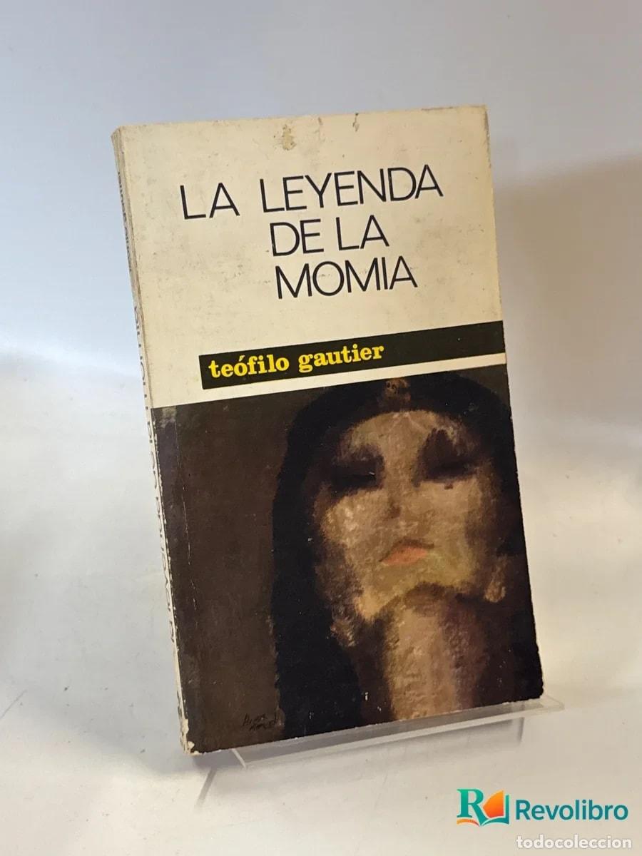 Libros de segunda mano: La leyenda de la momia - 1&ordf; edici&oacute;n - Te&oacute;filo Gautier