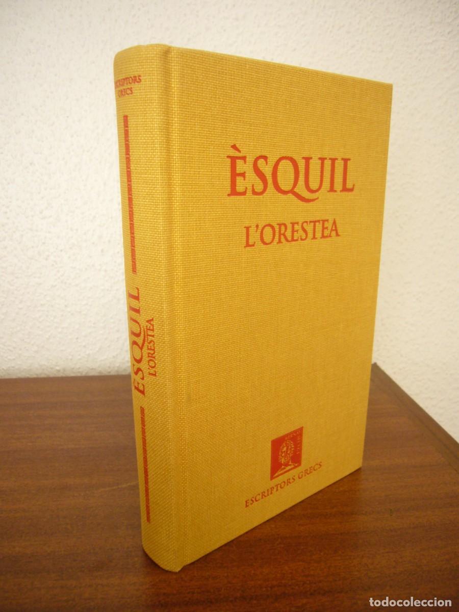 Libros de segunda mano: &Egrave;SQUIL: L'ORESTEA (TRAG&Egrave;DIES, III) BERNAT METGE, 2011. TAPA DURA. IGUAL QUE NOU.