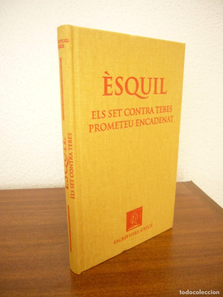 Libros de segunda mano: &Egrave;SQUIL: ELS SET CONTRE TEBES/ PROMETEU ENCADENAT (BERNAT METGE, 2012) IGUAL QUE NOU. RAR.