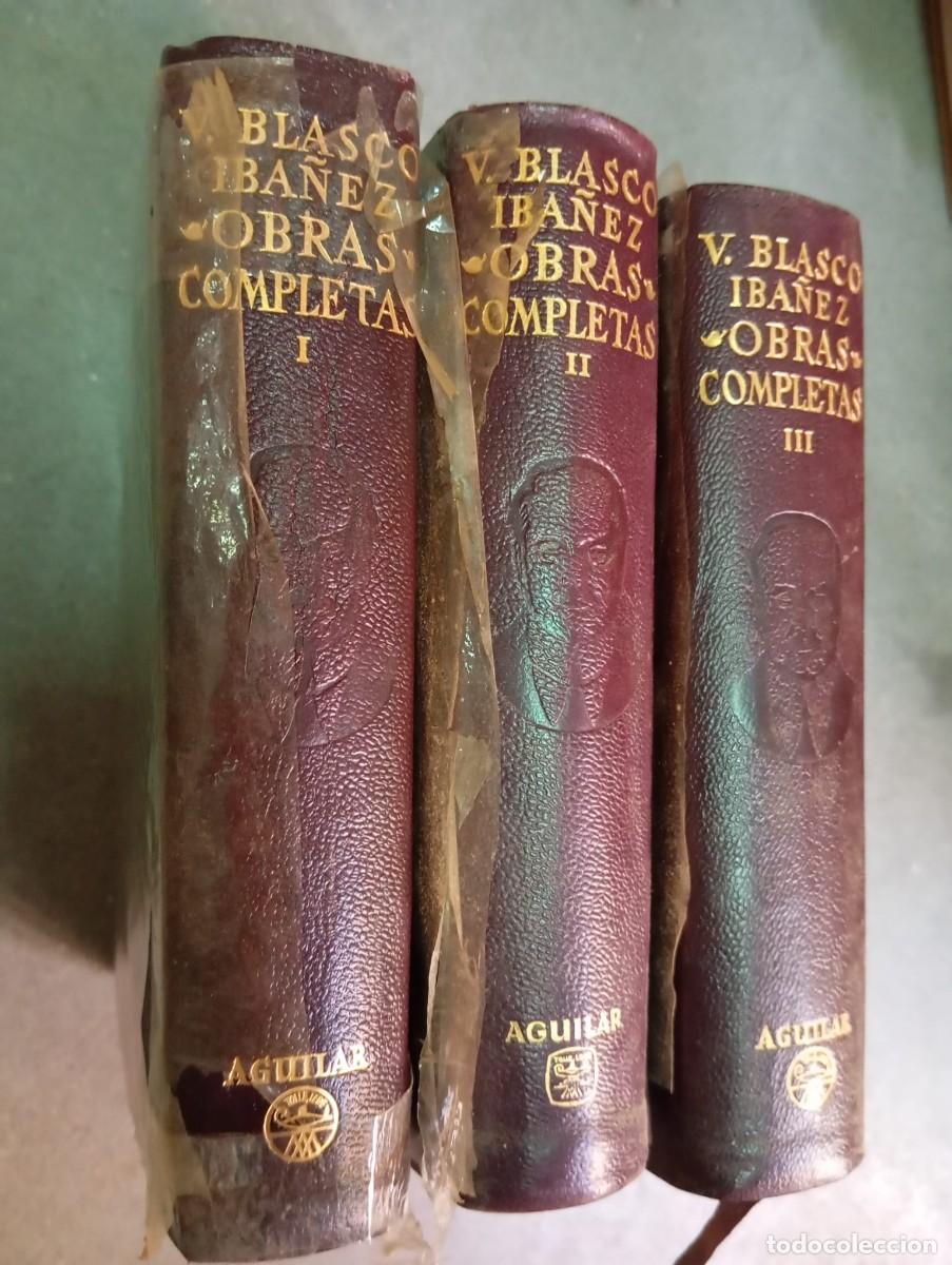 Libros de segunda mano: Obras completas I, II y III / Vicente Blasco Ib&aacute;&ntilde;ez / Aguilar, 1958