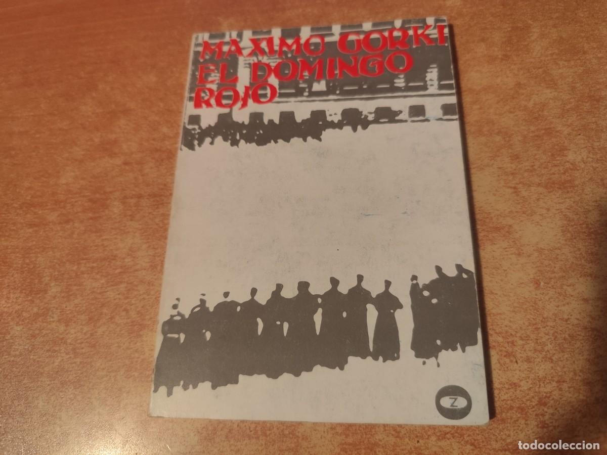 Libros de segunda mano: El Domingo Rojo M&aacute;ximo Gorki Ediciones Zero 1974