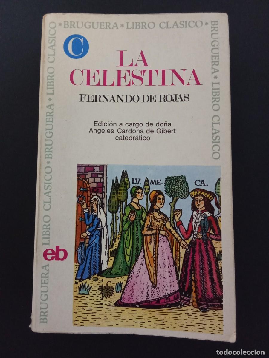 Libros de segunda mano: FERNANDO DE ROJAS.- La Celestina. Bruguera (1967). Edici&oacute;n de &Aacute;ngeles Cardona. 18 cm. 333 p&aacute;ginas. 1